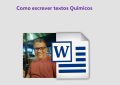 Como escrever textos Químicos